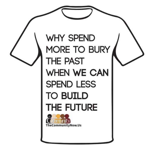 Why Spend More to Bury the Past When We Can Spend Less to Build the Future